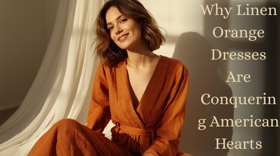 Why Linen Orange Dresses Are Conquering American Hearts
